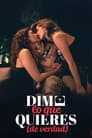 Dime lo que quieres (de verdad) Poster