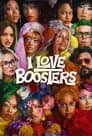 I Love Boosters Poster