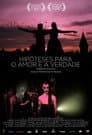 Hypothesis for Love and Truth Poster