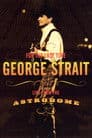George Strait: For the Last Time - Live from the Astrodome Poster