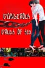 Dangerous Drugs of Sex Poster