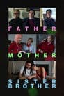 Father Mother Sister Brother Poster