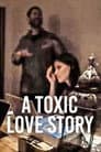 A Toxic Love Story Poster