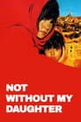 Not Without My Daughter Poster