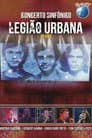 Legião Urbana: Concerto Sinfônico (Rock in Rio) Poster