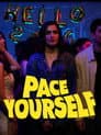Pace Yourself Poster