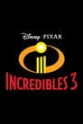 Incredibles 3 Poster