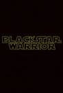 Blackstar Warrior Poster