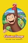 Curious George 2: Follow That Monkey! Poster