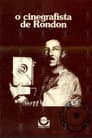 O Cinegrafista de Rondon Poster