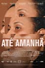Até Amanhã Poster