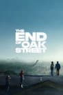 The End of Oak Street Poster