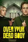Over Your Dead Body Poster
