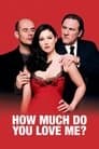 How Much Do You Love Me? Poster