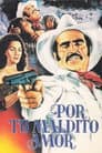 Por Tu Maldito Amor Poster