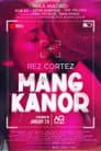 Mang Kanor Poster