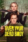 Over Your Dead Body Poster