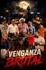 Venganza Brutal Poster
