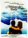 Melancoly Baby Poster